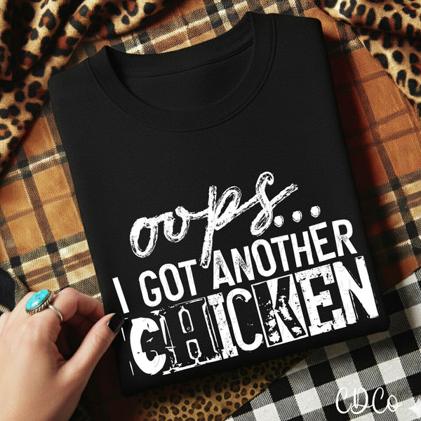 Opps I Got Another Chicken DTF - Chase Design Co.