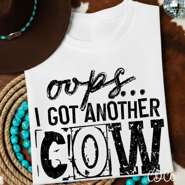 Opps I Got Another Cow DTF - Chase Design Co.