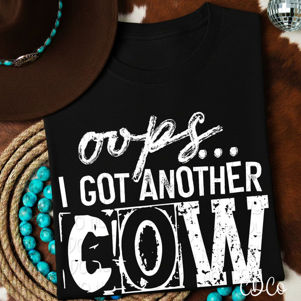 Opps I Got Another Cow DTF - Chase Design Co.