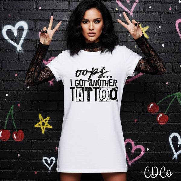 Opps I Got Another Tattoo DTF - Chase Design Co.