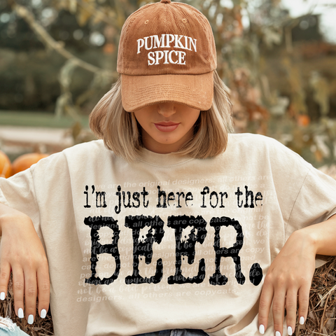 I'm Just Here For The Beer -  7878 DTF