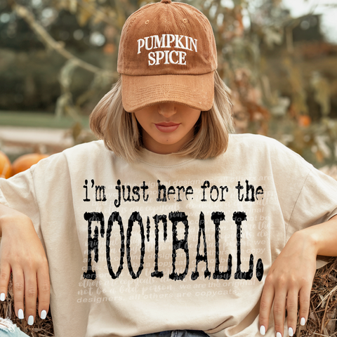 I'm Just Here For The Football  -  7884 DTF