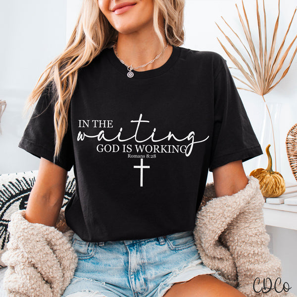 In The Waiting God Is Working DTF