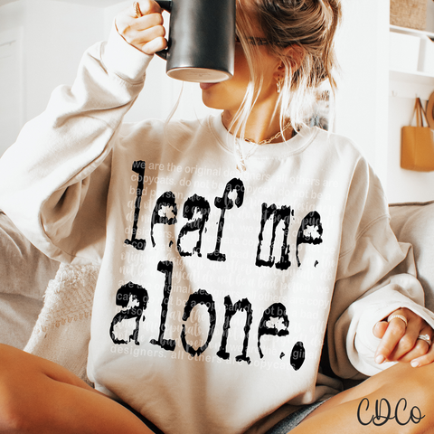 Leaf Me Alone Type 6562 DTF