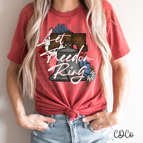 Let Freedom Ring- White Lettering  DTF