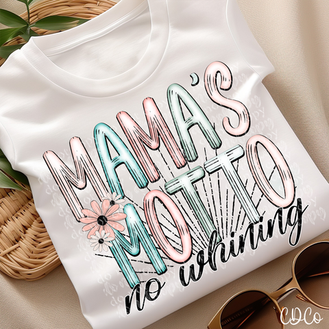 Mama's Motto No Whining 3909 DTF