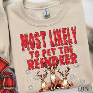 Most Likely To Pet The Reindeer 3119 DTF