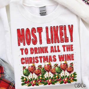 Most Likely To Drink All The Christmas Wine 3120 DTF