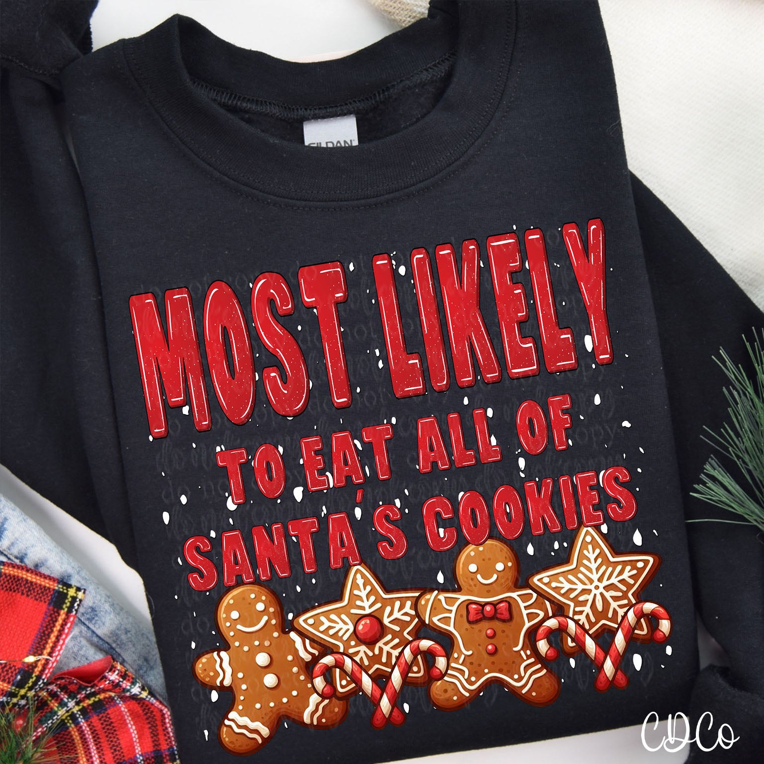 Most Likely To Eat All Of Santa's Cookies Gingerbread 3117 DTF