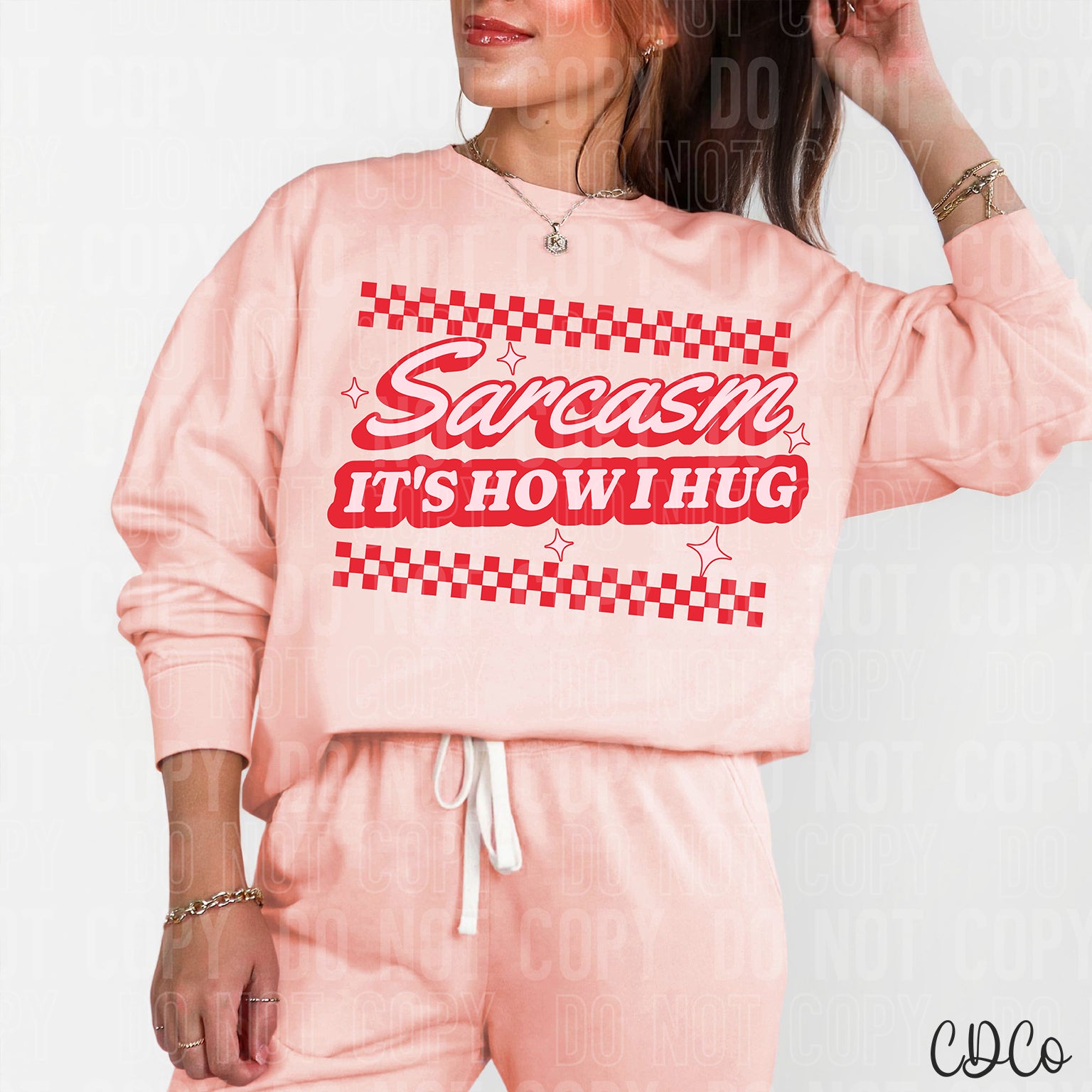 Sarcasm It's How I Hug 3639 DTF