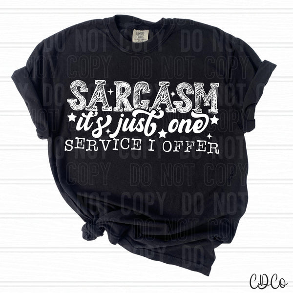 Sarcasm It's Just One Service I Offer DTF