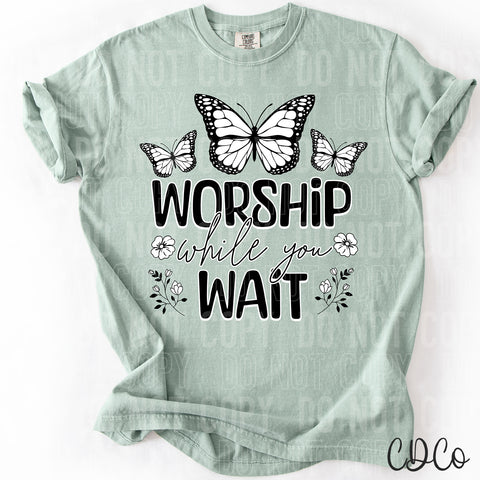 Worship While You Wait 3721 DTF