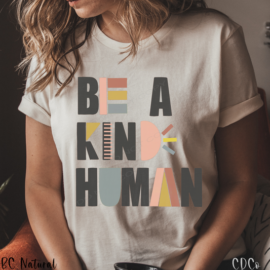 Be a Kind Human *HIGH HEAT* (350°-375°)