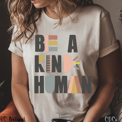 Be a Kind Human *HIGH HEAT* (350°-375°)