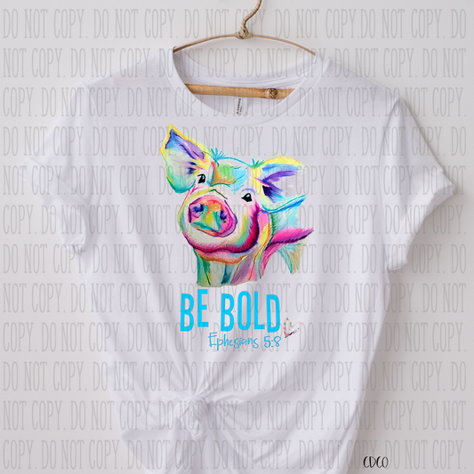 Be Bold Watercolor Pig SUBLIMATION (400°)