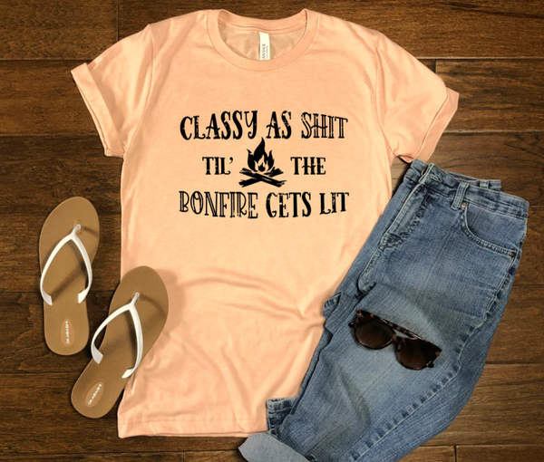 Classy As Shit Til' the Bonfire Gets Lit (325°) - Chase Design Co.