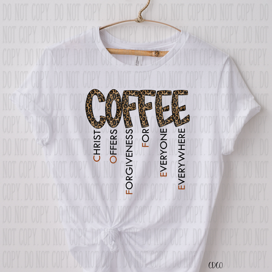 COFFEE Christ Offers Forgiveness For Everyone Everywhere SUBLIMATION (400°)