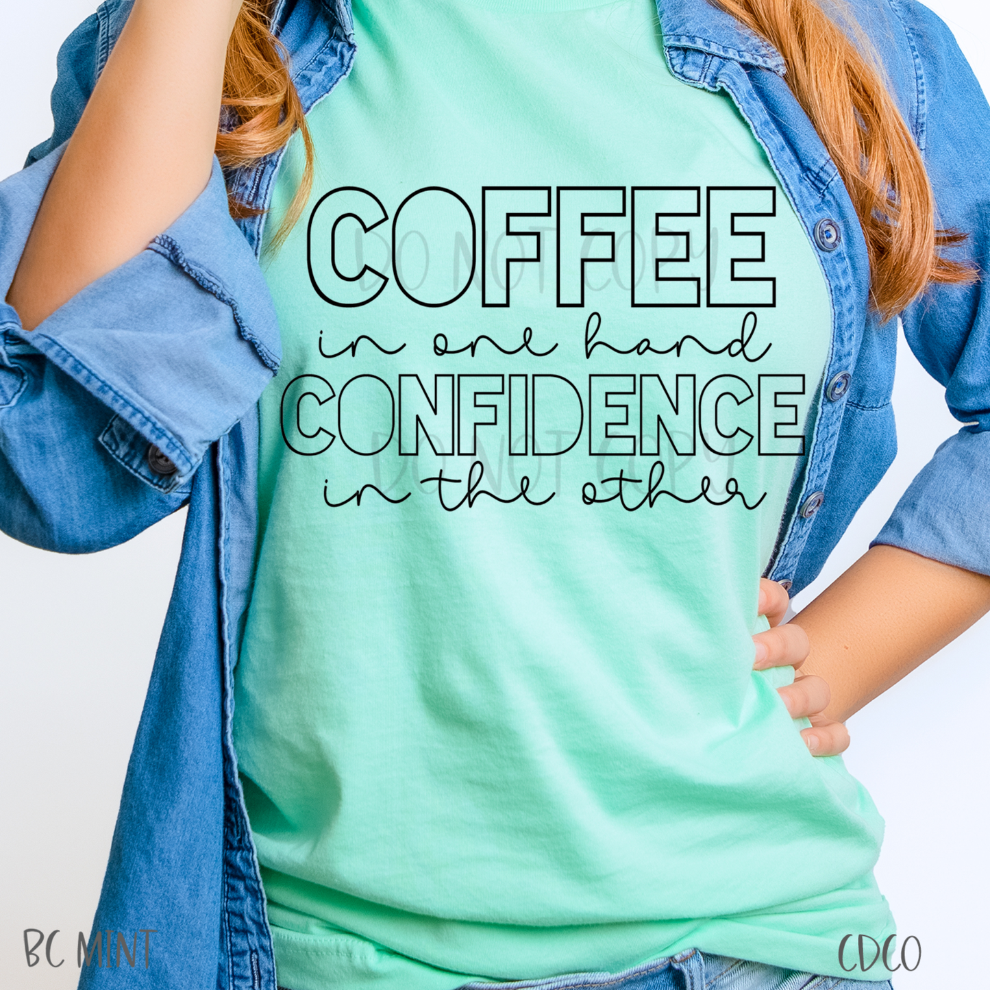 Coffee in One Hand Confidence in the Other (325°)