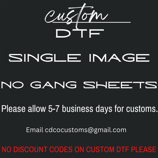Custom DTF Direct to Film Transfer - Single Image <TAT 1-3 BIZ DAYS>