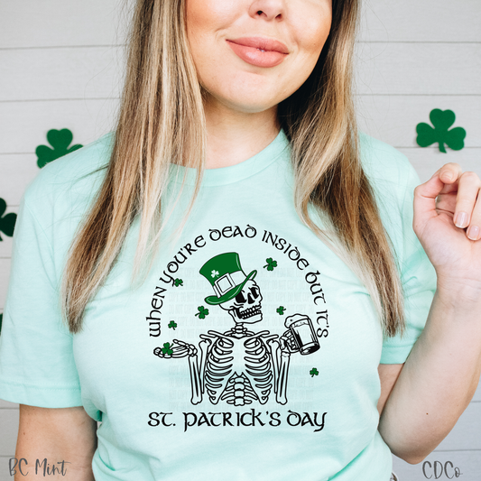 When You're Dead Inside but It's St. Patrick's Day Skeleton 2/C (325°)