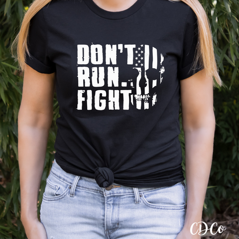 Don't Run Fight (325°)