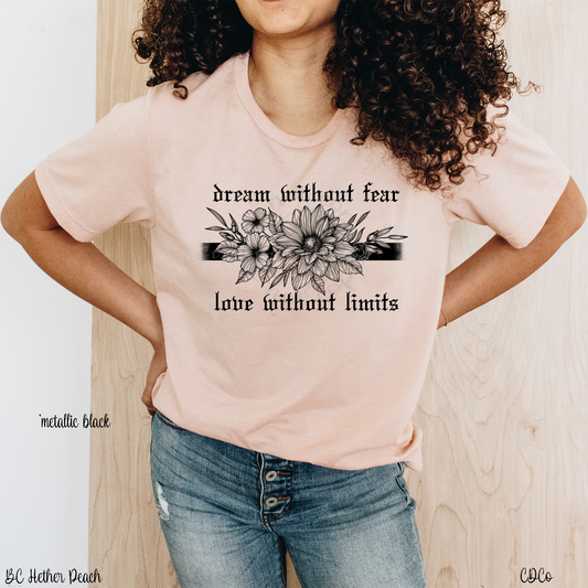 Dream Without Fear Love Without Limits - METALLIC BLACK (325°)