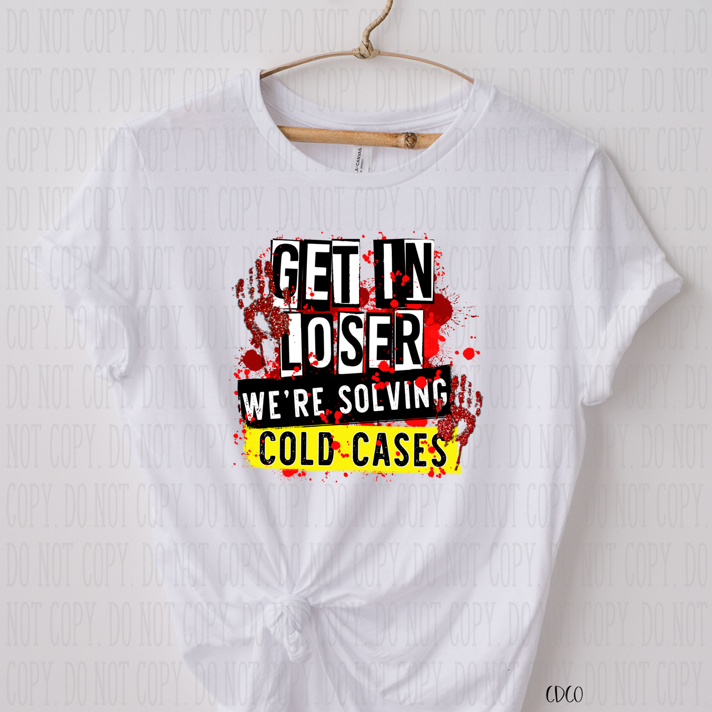 Get In Loser Were Solving Cold Cases SUBLIMATION (400°)