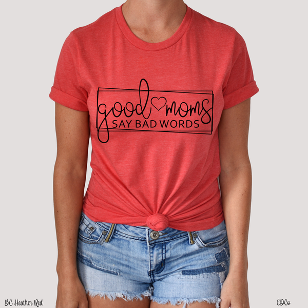 Good Moms Say Bad Words Simple - Black (325°)