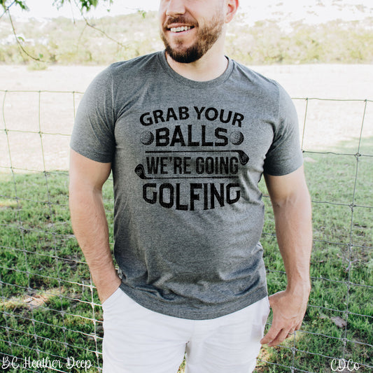 Grab Your Balls We're Going Golfing (325°)