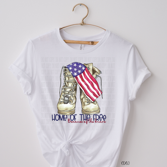 Home of the Free Because of the Brave w/ Boots & Flag SUBLIMATION (400°)