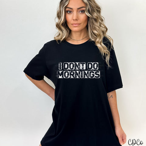 I Don't Do Mornings (325°)