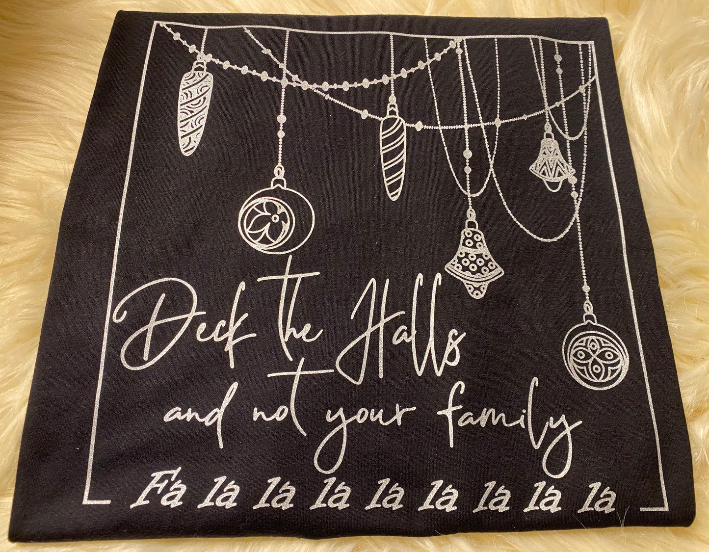 Deck the Halls and Not Your Family - Metallic Silver (325°)