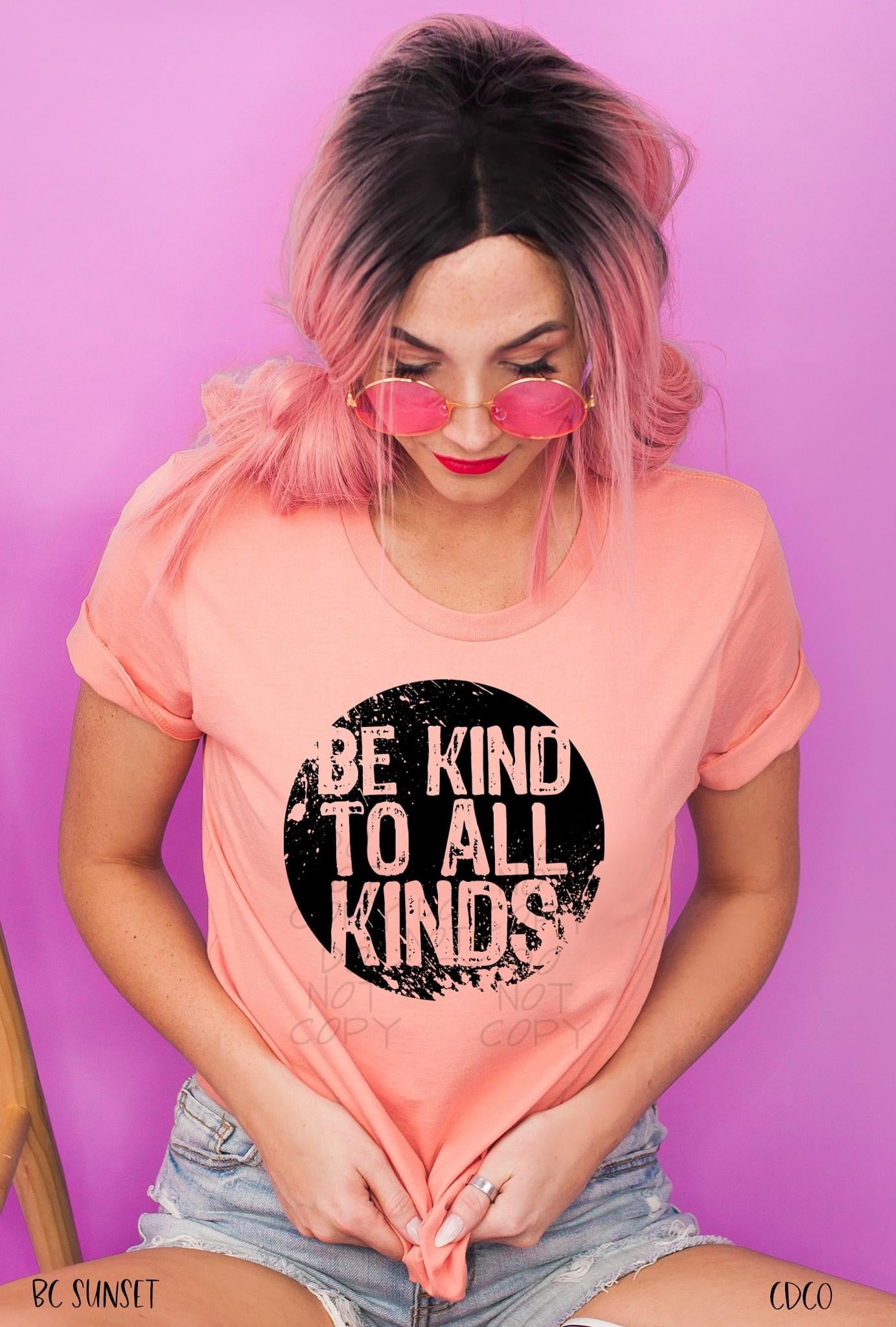 Be Kind to All Kinds *1/C HIGH HEAT* (365°-385°)