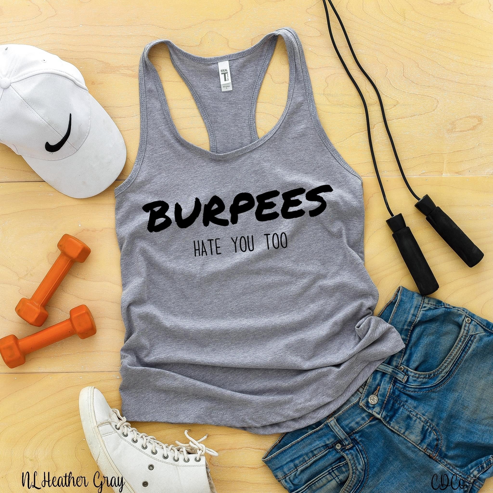 Burpees Hate You Too *exclusive* (325°)