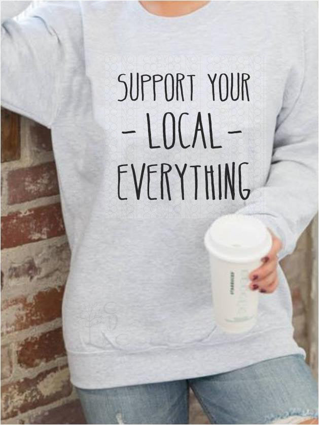 Support Your Local Everything - block style (325°)