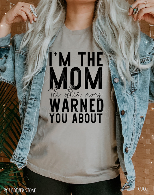 I'm the Mom the Other Moms Warned You About (325°)