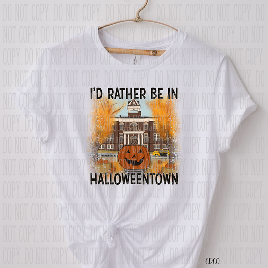 I'd Rather Be in Halloweentown SUBLIMATION (400°)