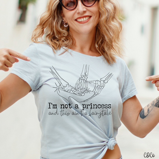 I'm Not a Princess and This Ain't a Fairytale Skellie (325°)