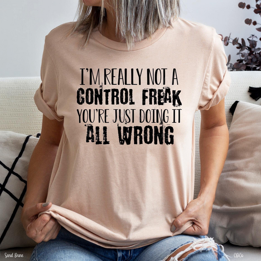 I'm Really Not a Control Freak (325°)