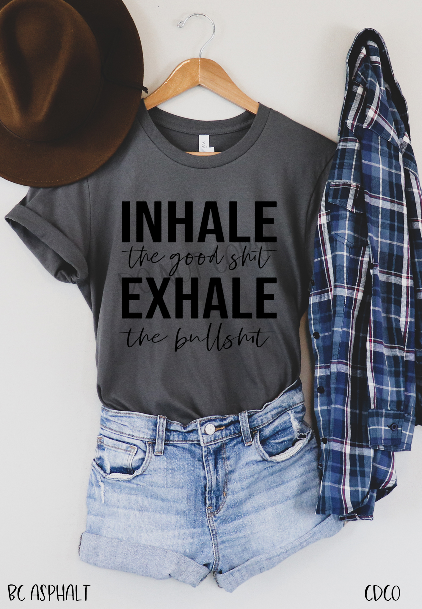 Inhale the Good Shit Exhale the Bullshit (325°)