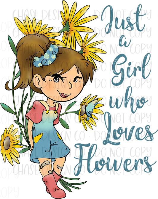 Just a Girl Who Loves Flowers SUBLIMATION (400°)
