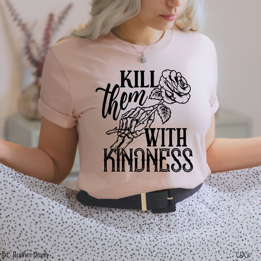 Kill Them With Kindness (325°)