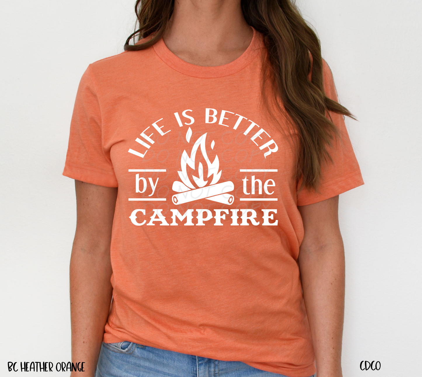 Life is Better By the Campfire - 1/C (325°)