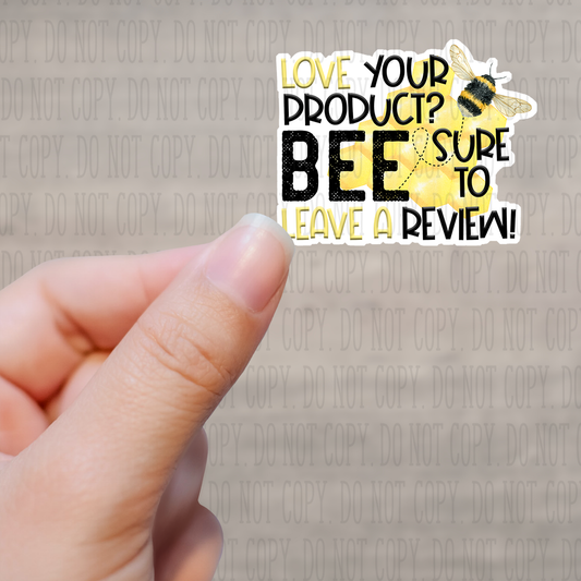 Love Your Product?  Bee Sure to Leave a Review Kiss Cut Sticker Sheet