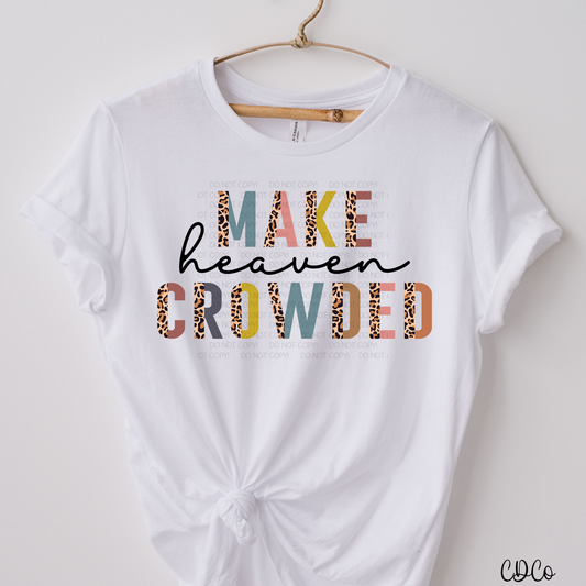 Make Heaven Crowded SUBLIMATION (400°)