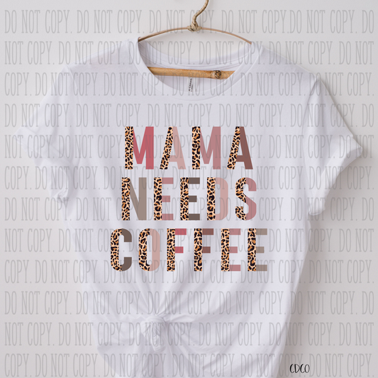 Mama Needs Coffee Leopard SUBLIMATION (400°)