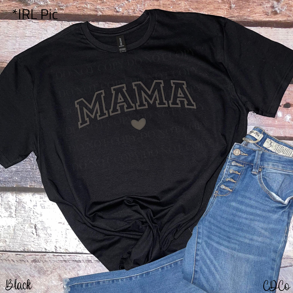 Mama w/Heart Black PUFF PRINT (350°)