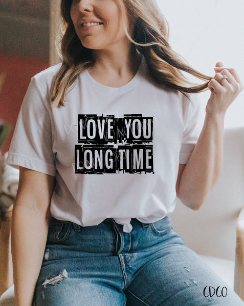 Love You Long Time (325°)