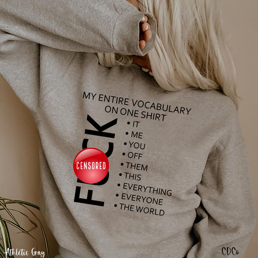 My Entire Vocabulary on One Shirt F*CK It (325°)