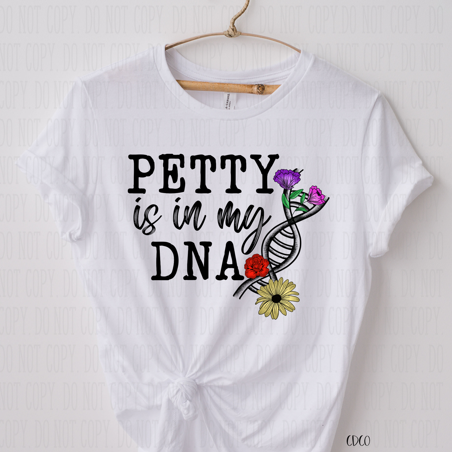 Petty Is In My DNA- SUBLIMATION (400°)